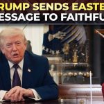'Evil and wickedness will not prevail': Trump's Easter message